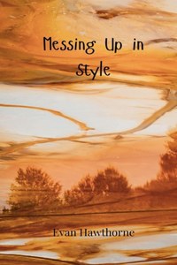 Messing Up in Style