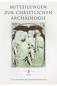 Mitteilungen Zur Christlichen Archaologie, Band 3