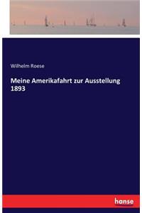 Meine Amerikafahrt zur Ausstellung 1893