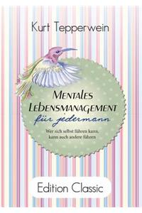 Mentales Lebensmanagement für jedermann