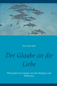 Glaube an die Liebe