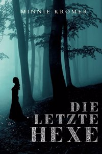Die letzte Hexe