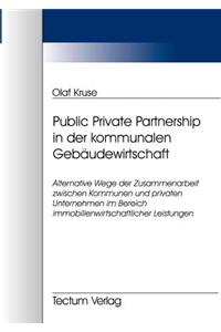 Public Private Partnership in der kommunalen Gebäudewirtschaft