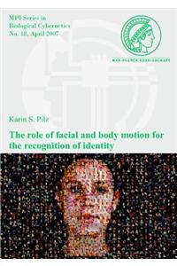 The Role of Facial and Body Motion for the Recognition of Identity
