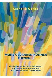 Meine Gedanken können fliegen...