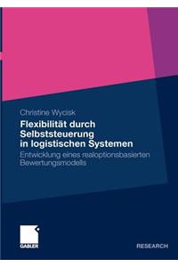 Flexibilität durch Selbststeuerung in logistischen Systemen