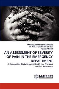 An Assessment of Severity of Pain in the Emergency Department