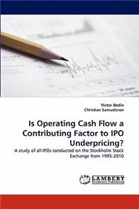 Is Operating Cash Flow a Contributing Factor to IPO Underpricing?