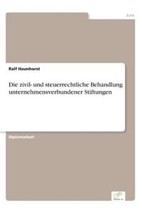zivil- und steuerrechtliche Behandlung unternehmensverbundener Stiftungen