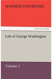 Life of George Washington