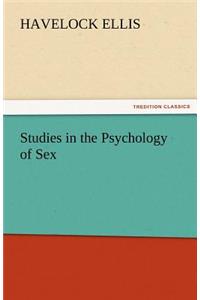 Studies in the Psychology of Sex, Volume 5 Erotic Symbolism, the Mechanism of Detumescence, the Psychic State in Pregnancy