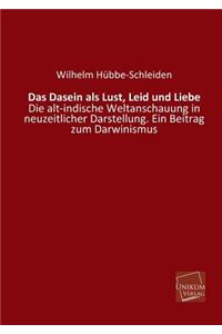 Dasein ALS Lust, Leid Und Liebe