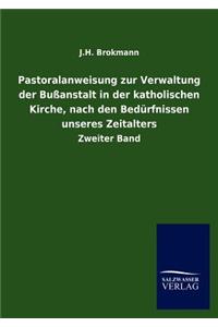 Pastoralanweisung zur Verwaltung der Bußanstalt in der katholischen Kirche, nach den Bedürfnissen unseres Zeitalters