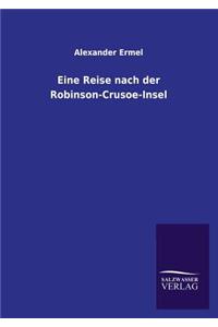 Eine Reise Nach Der Robinson-Crusoe-Insel
