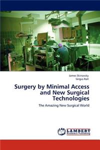 Surgery by Minimal Access and New Surgical Technologies