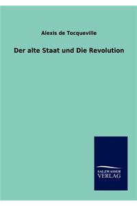 alte Staat und Die Revolution