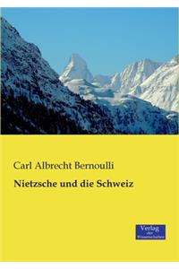 Nietzsche und die Schweiz