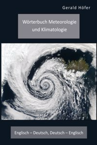 Wörterbuch Meteorologie und Klimatologie. Englisch - Deutsch, Deutsch - Englisch