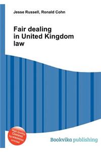 Fair Dealing in United Kingdom Law