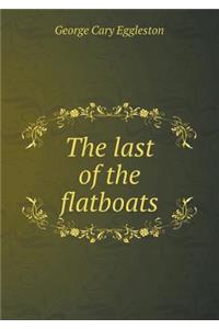 The Last of the Flatboats