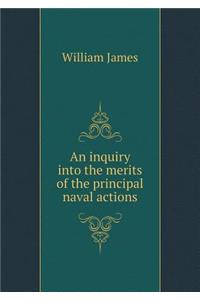 An Inquiry Into the Merits of the Principal Naval Actions