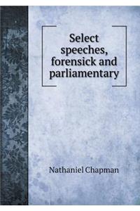 Select Speeches, Forensick and Parliamentary