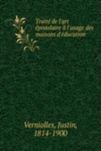 Traite de l'art epistolaire a l'usage des maisons d'education