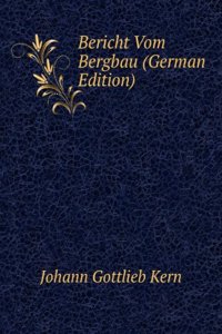 Bericht Vom Bergbau (German Edition)