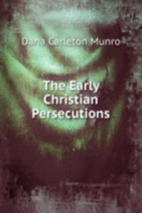 Early Christian Persecutions