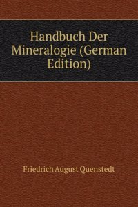 Handbuch Der Mineralogie (German Edition)