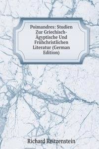 Poimandres: Studien Zur Griechisch-Agyptische Und Fruhchristlichen Literatur (German Edition)