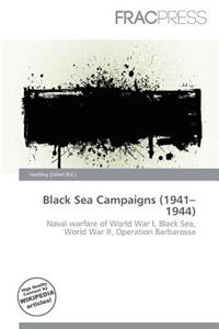 Black Sea Campaigns (1941-1944)