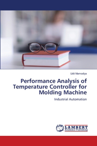 Performance Analysis of Temperature Controller for Molding Machine