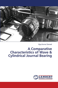 Comparative Characteristics of Wave & Cylindrical Journal Bearing