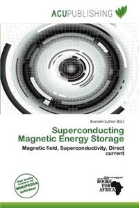 Superconducting Magnetic Energy Storage