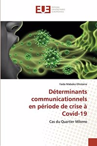 Déterminants communicationnels en période de crise à Covid-19