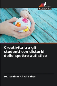 Creatività tra gli studenti con disturbi dello spettro autistico