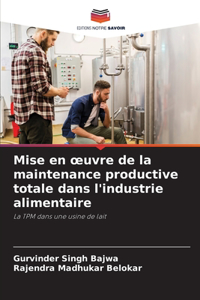 Mise en oeuvre de la maintenance productive totale dans l'industrie alimentaire