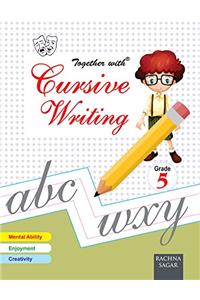 Together With Cursive Writing - 5