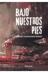 Bajo Nuestros Pies