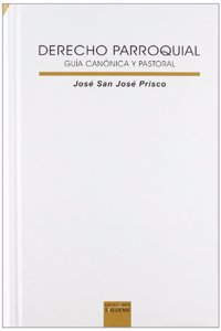 Derecho parroquial. Guia canonica y pastoral