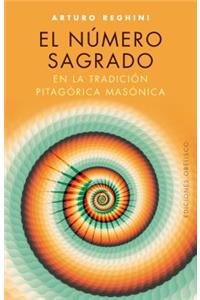 Numero Sagrado En La Tradicion Pitagorica Masonica, El