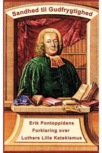 Erik Pontoppidan - Sandhed til Gudfrygtighed