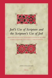 Joel's Use of Scripture and the Scripture's Use of Joel