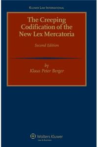 Creeping Codification of the New Lex Mercatoria 2nd Revised Edition