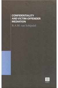 Confidentiality and Victim-Offender Mediation