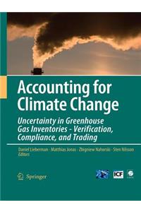 Accounting for Climate Change: Uncertainty in Greenhouse Gas Inventories - Verification, Compliance, and Trading