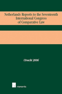Netherlands Reports to the Seventeeth International Congress of Comparative Law