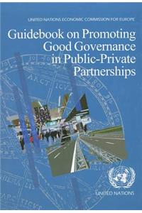 Guidebook on Promoting Good Governance in Public-Private Partnerships