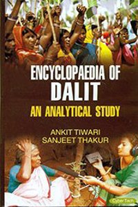Enclopaedia Of Dalit: An Analytical Study (Set Of 3 Vols.)